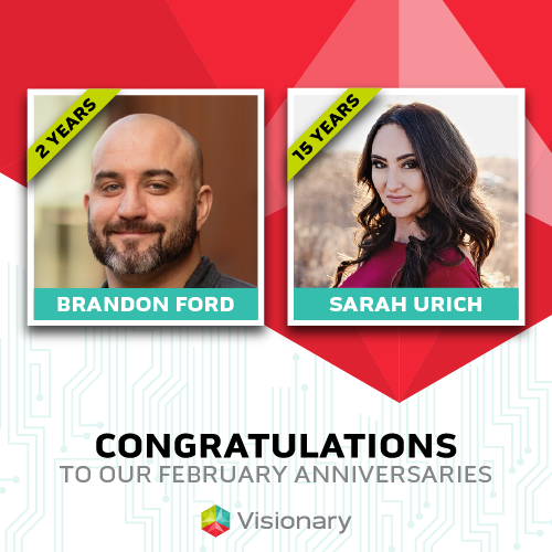 Congrats to these Visionaries who are celebrating anniversaries in February: Project Lead Brandon Ford and Project Lead Sarah Urich. And a special shout out to Sarah for a landmark 15 years!

Happy workiversary! May your coffee be strong and your Mondays be short.

#bevisionary