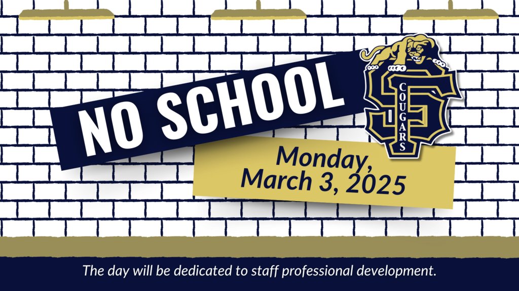No School for S-F Students on Friday 2/28 (teacher comp day) or Monday 3/3 (teacher professional development) - Have a great weekend!