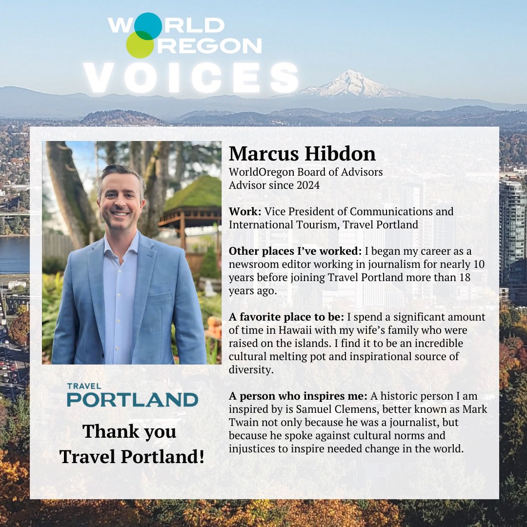 WorldOregon Voices is very excited to shine the spotlight on some of our newer Board of Advisors and Trustees —allow us to introduce you to Board of Advisors member, Marcus Hibdon of <a href="/travelportland/">Travel Portland</a>!