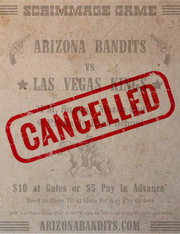 Arizona Bandits (@azbanditsaf1) on Twitter photo Due to scheduling conflicts, our scrimmage vs. the Las Vegas Kings has been canceled. Refunds will be issued- email azbanditsaf1@gmail.com with questions. We apologize for any inconvenience. Our focus is now on Week 1 and our AF1 debut! 🔒🏈 #arizonabandits #banditball #af1 Due to scheduling conflicts, our scrimmage vs. the Las Vegas Kings has been canceled. Refunds will be issued- email azbanditsaf1@gmail.com with questions. We apologize for any inconvenience. Our focus is now on Week 1 and our AF1 debut! 🔒🏈 #arizonabandits #banditball #af1
