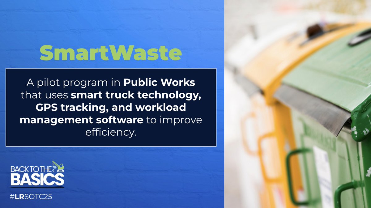 That’s why THIS YEAR, we are launching a new pilot program called SmartWaste. This Public Works initiative leverages smart truck technology, GPS tracking, and workload management software to optimize trash collection routes and reduce delays. #LRSOTC25