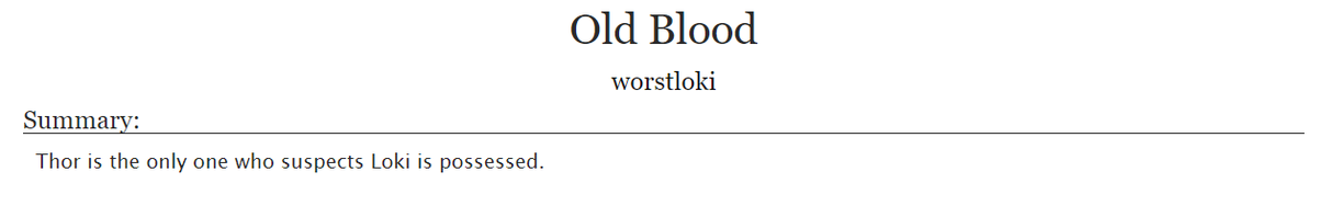 Loki gets possessed by... a spirit? a wraith? Something else entirely? Thor is the first to figure out something is wrong. (Pre-Thor (2011))

Fic by @/worstloki for the #ThorGotchaforGaza 

archiveofourown.org/works/62460748