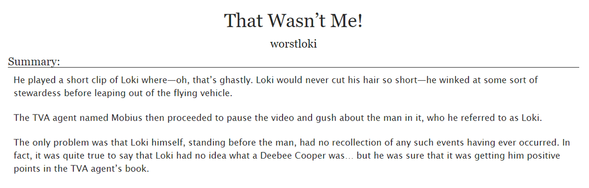 Fic by @/worstloki for @/lokigodofaces' prompt to the #ThorGotchaforGaza 

The prompt: Loki as DB Cooper. You can take that in whatever direction you want!

> Loki and Mobius, crack treated seriously 

archiveofourown.org/works/62516377