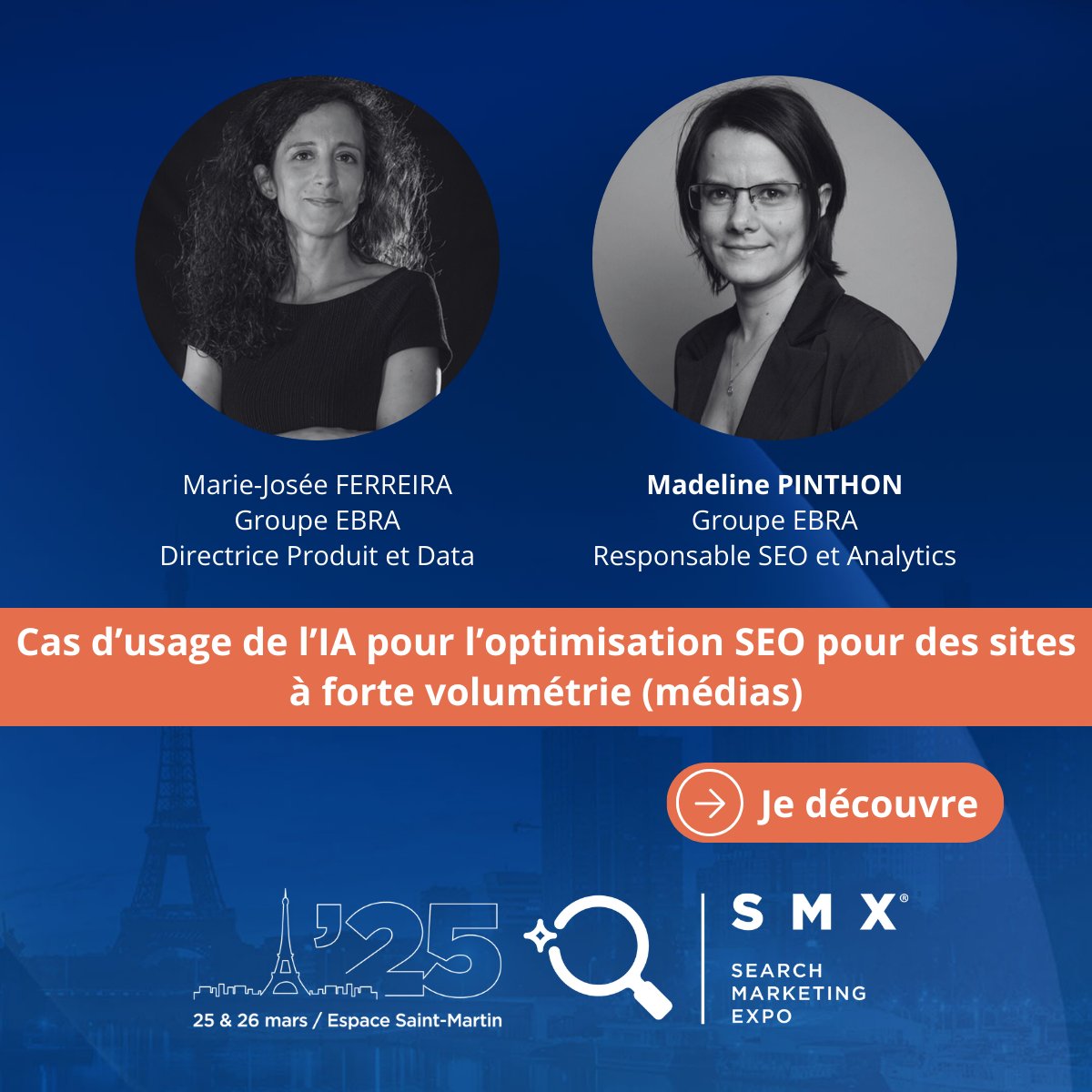 Deux expertes qui connaissent bien le SMX seront à Paris les 25 et 26 mars.

Bienvenue au tandem Marie-Josée Ferreira et Madeline Pinthon - groupe Ebbra :
Cas d’usage de l’IA pour l’optimisation SEO pour des sites à forte volumétrie (médias)

smxfrance.com/inscription/