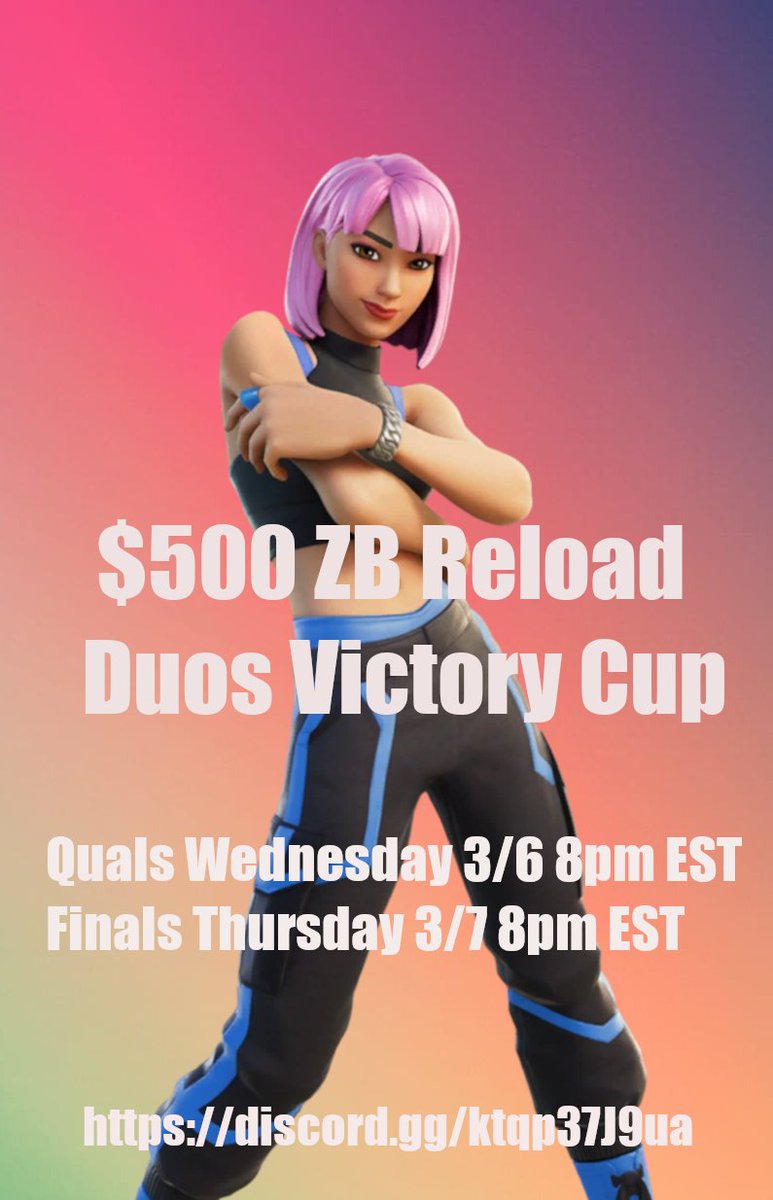 🟥$500 ZB VICTORY CUP🟥 
GAMEMODE: Reload ZB DUOS
REGION: NAC 

🗓️QUALS 3/6 8PM EST 
MAX 5 GAMES OVER 2 hrs 
TOP 20 QUAL 

🗓️FINALS 3/7 8PM EST
5 GAMES $100 a WIN 

♻️ AND ♥️ to support us and future events!

JOIN BELOW &amp; SIGN UP ✔️

discord.gg/AQbRSHyD