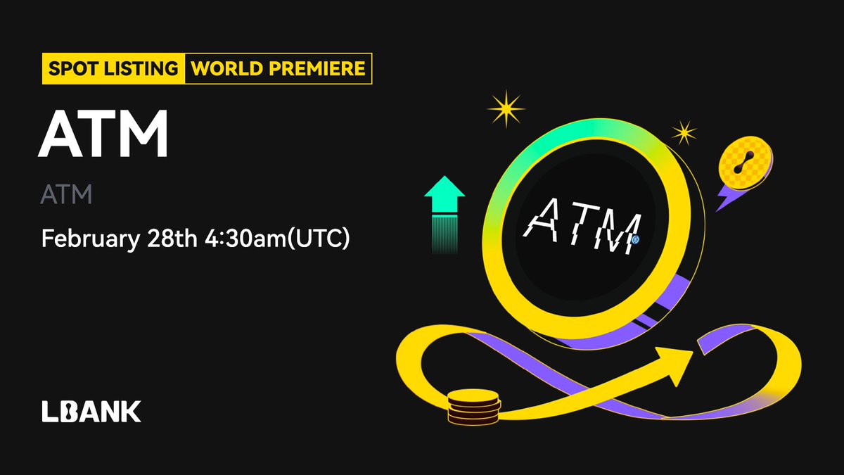 🎉 World Premiere #listing

🌟 $ATM (ATM) will be listed on LBank! @ATMsolcoin

👉 Trade here: lbank.com/trade/atm_usdt

❤️ Details: is.gd/dOO88s