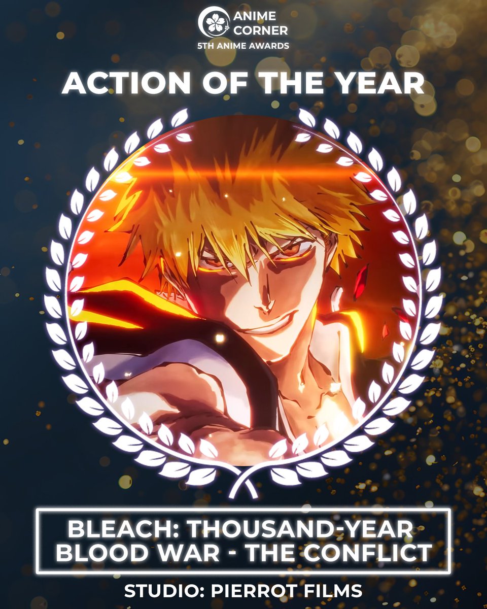 🏆 2024 Anime Awards 🏆
BEST ACTION OF THE YEAR
BLEACH: Thousand-Year Blood War - The Conflict

Studio: PIERROT FILMS