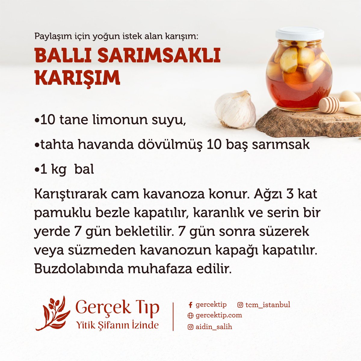AidinSalih's tweet photo. BALLI SARIMSAKLI KARIŞIM 
•10 tane limonun suyu,
•10 baş sarımsak
•1 kg  bal 
Karıştırarak cam kavanoza konur. Ağzı 3 kat pamuklu bezle kapatılır, karanlık ve serin bir yerde 7 gün bekletilir. 7 gün sonra süzerek veya süzmeden kavanozun kapağı kapatılır.
Gerçek Tıp/Aidin Salih https://t.co/mg6Xt4fQzv