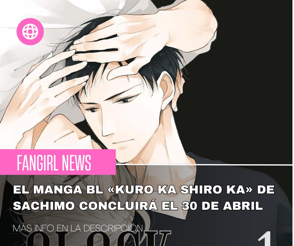 fangirlgenradio's tweet photo. #FangirlNews El #manga #BL «Kuro ka Shiro ka» de #Sachimo concluirá el 30 de abril.
MÁS INFO:
►►https://t.co/TQPnPD9jR0
¿Conocen el manga? https://t.co/Ga3hFnrTi6