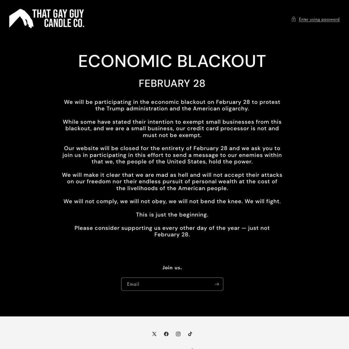 We are closed in observation of today’s economic blackout.

See you on Saturday.

thatgayguycandlecompany.com