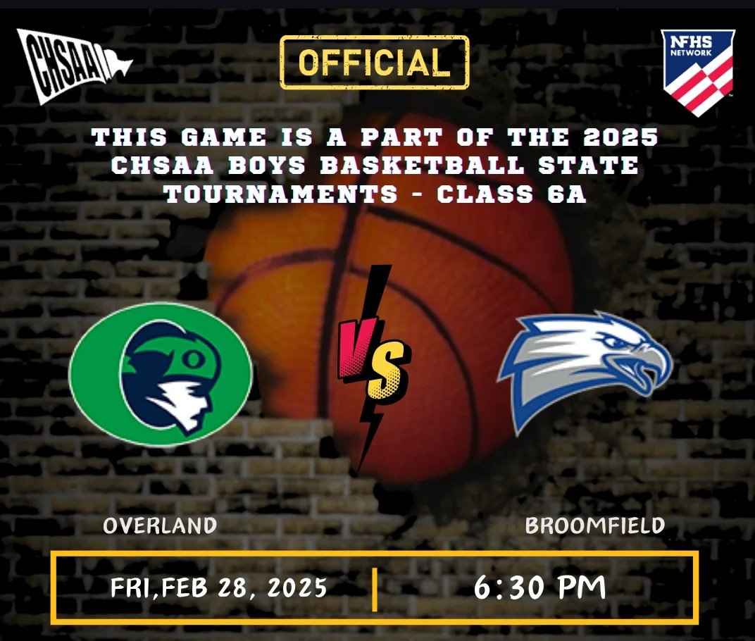 CHSAA Official (@chsaaofficial) on Twitter photo CHSAA Boys Basketball State Tournaments Class 6A
π Overland π Broomfield
π Friday Feb 28 | 6:30pm
π₯ Live On livesports.insidethegames.live/hsb.php
<a href="/WeAreOverland/">Overland Athletics</a> <a href="/Eagle_Athletics/">Broomfield Athletics</a> <a href="/BroomfieldHoops/">BroomfieldBoysHoops</a> CHSAA Boys Basketball State Tournaments Class 6A
π Overland π Broomfield
π Friday Feb 28 | 6:30pm
π₯ Live On livesports.insidethegames.live/hsb.php
<a href="/WeAreOverland/">Overland Athletics</a> <a href="/Eagle_Athletics/">Broomfield Athletics</a> <a href="/BroomfieldHoops/">BroomfieldBoysHoops</a>