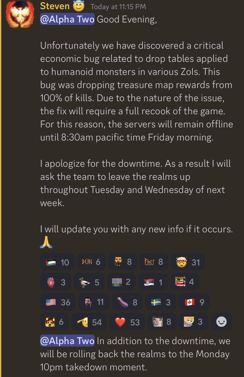 Ashes of Creation servers will remain down until tomorrow 8:30 AM PST due to a critical bug with drop tables.

There will also be a roll back to undo the damage to the economy. 

Realms will be left up all next week to make up the lost time.

#AshesofCreation