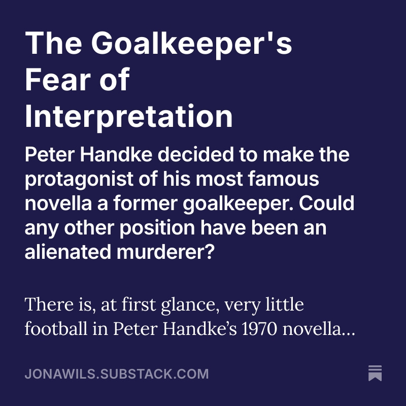 jonawils's tweet image. Why does it matter that the protagonist of The Goalkeeper's Fear of the Penalty is a goalkeeper?