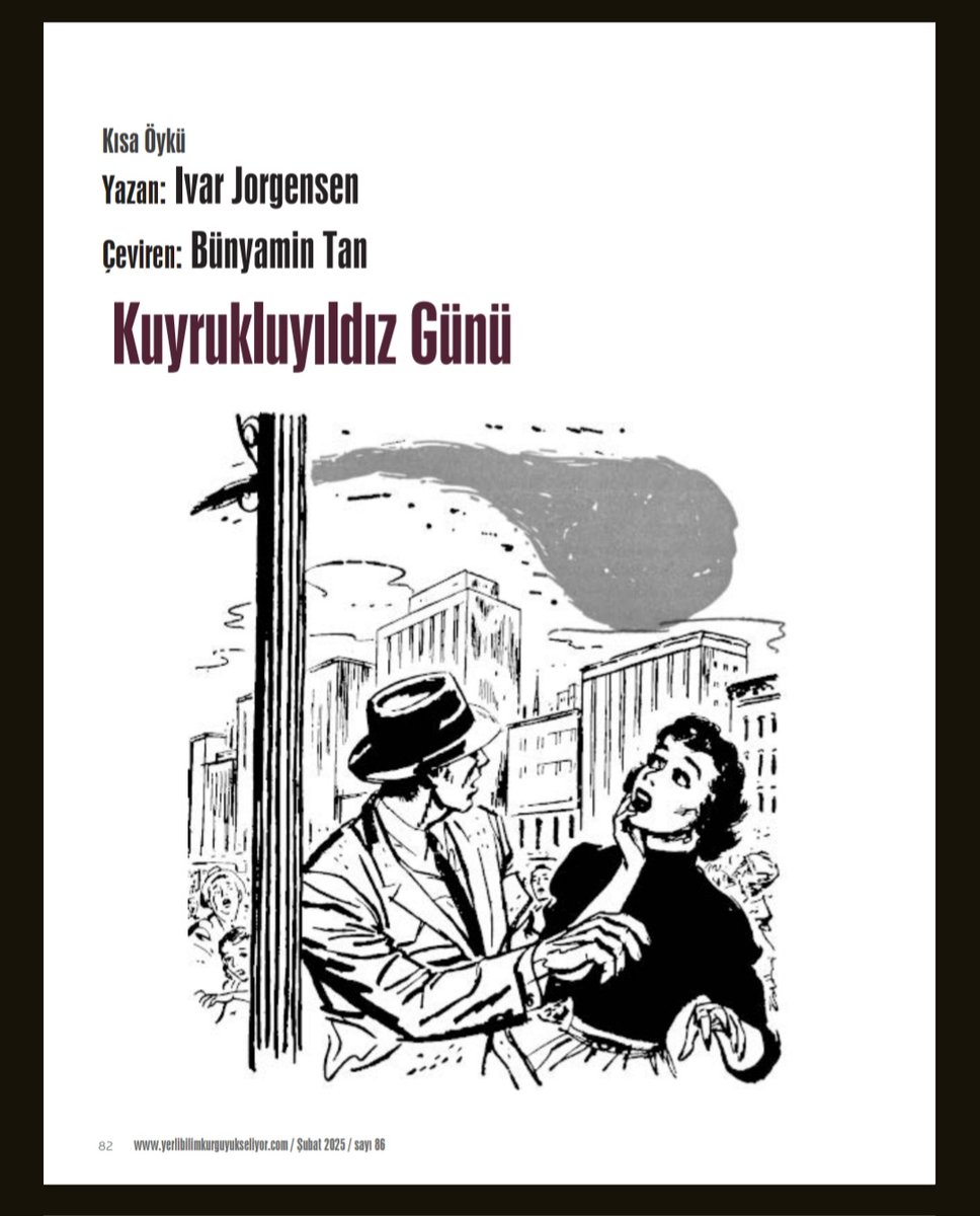 Bünyamin Tan (@bnyamintan26) on Twitter photo <a href="/YerliBilimkurgu/">Yerli Bilimkurgu Y.</a> nun yeni sayısında Ivar Jorgensen'den çevirdiğim "Kuyrukluyıldız Günü" adlı öykü ile ben de varım.
Derginin linki: yerlibilimkurguyukseliyor.com/2025/02/28/ybk… <a href="/YerliBilimkurgu/">Yerli Bilimkurgu Y.</a> nun yeni sayısında Ivar Jorgensen'den çevirdiğim "Kuyrukluyıldız Günü" adlı öykü ile ben de varım.
Derginin linki: yerlibilimkurguyukseliyor.com/2025/02/28/ybk…