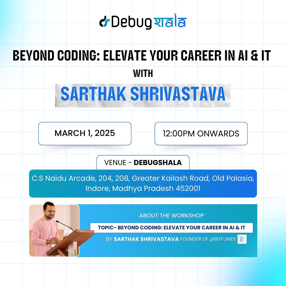 DebugShala's tweet image. 🚀 Want to stand out in AI & IT? It’s more than just coding!
Join us TOMORROW at DebugShala for an exclusive session with @Sarthaksavvy , Founder of @bitfumes & Sr. Software Engineer at Pfizer 🎤💡
Tag your friends & let’s level up together 🚀
#ai #indore #beyondcoding