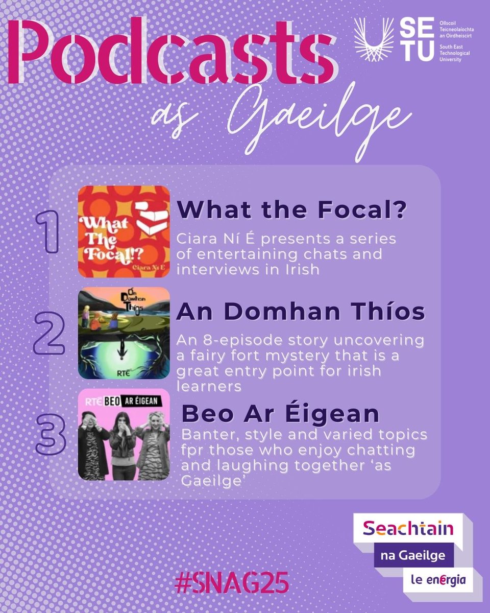 Podcasts as gaeilge, as recommended by our SETU libraries team.

If you love podcasts, why not check out a few in Irish for #snag25 . Our top three choices offer a variety of education, entertainment and of course, banter!

@setuireland @snagaeilge #seachtainnagaeilge