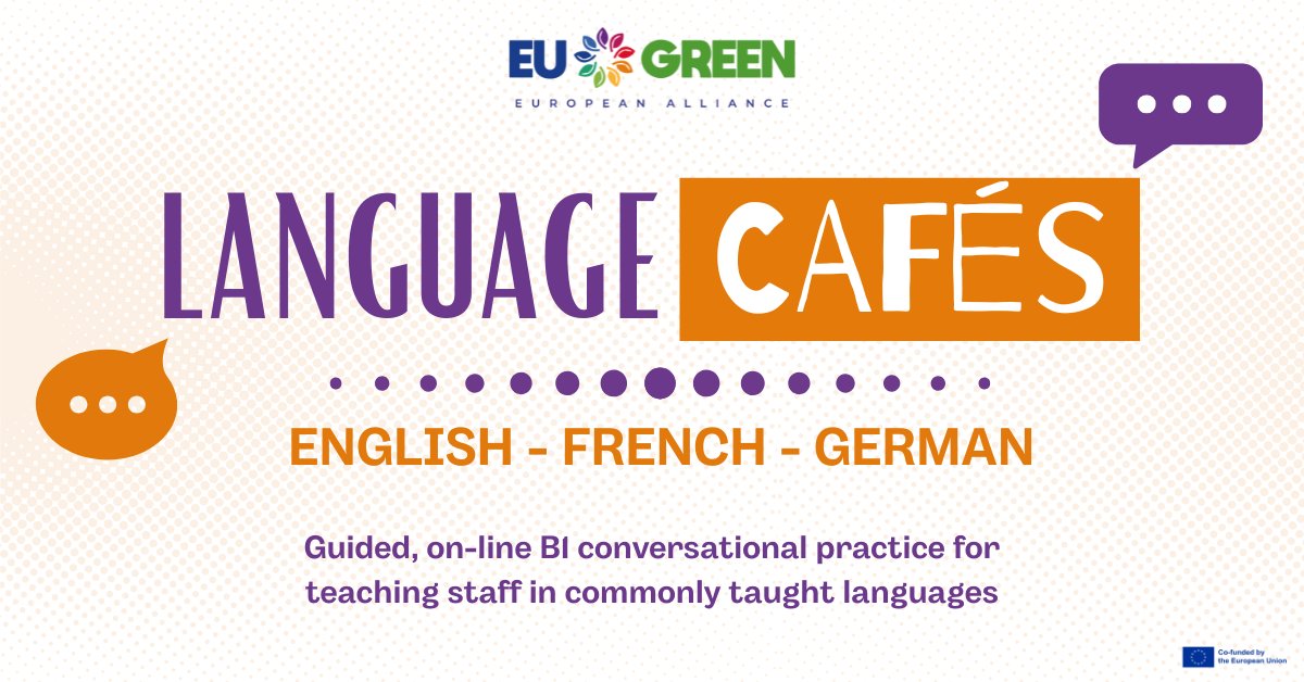 📢 Want to practise a foreign language with colleagues across Europe? 🌿✨

🗣️ Languages: English, French, German
📅 March 21st - May 16th 2025
📍 Online Weekly Sessions

👥 These free weekly conversation sessions offer teachers and university staff from EU GREEN partner