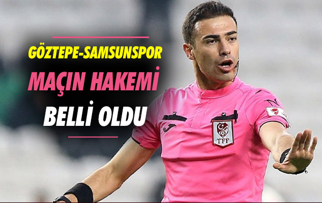 SonHaberSamsun's tweet image. samsunsonhaber.com/haber/5535676/… #SüperLig #26ıncıHafta #Göztepe #Samsunspor #MaçınHakemi #BelliOldu #OğuzhanÇakır