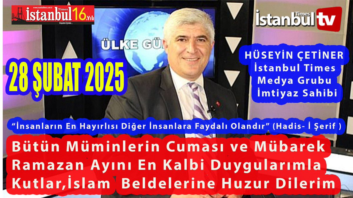 İstanbul Times Medya Grubu İmtiyaz sahibi Sayın Hüseyin Çetiner Tüm İslam aleminin Mübarek Cumasını ve Ramazan Ayını Kutlamıştır…..