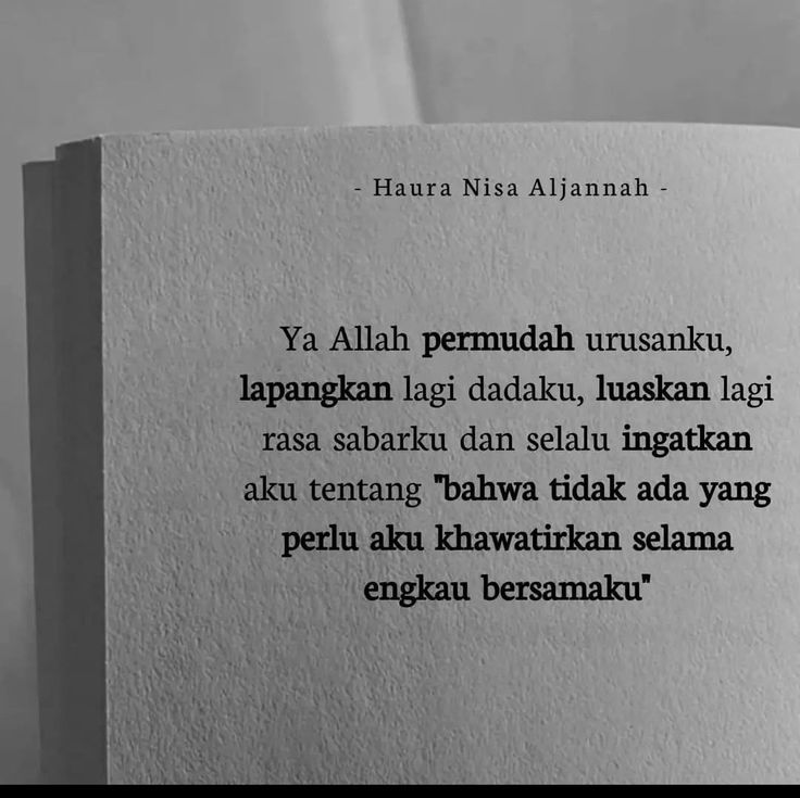 Ya Allah permudahkan urusanku, lapangkan dadaku, luaskan lagi sabarku Amin