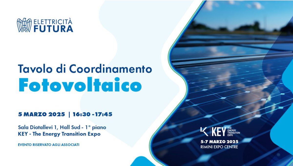 Elettricità Futura (@e_futura) on Twitter photo ☀️ Tavolo di Coordinamento Fotovoltaico: parleremo di novità normative e prospettive del settore
📅 5 marzo | Fiera Key, Rimini
🔎 Confronto tra aziende e istituzioni con Elettricità Futura
📩 Evento riservato agli Associati, iscrizioni a sara.pellizzari@elettricitafutura.it ☀️ Tavolo di Coordinamento Fotovoltaico: parleremo di novità normative e prospettive del settore
📅 5 marzo | Fiera Key, Rimini
🔎 Confronto tra aziende e istituzioni con Elettricità Futura
📩 Evento riservato agli Associati, iscrizioni a sara.pellizzari@elettricitafutura.it