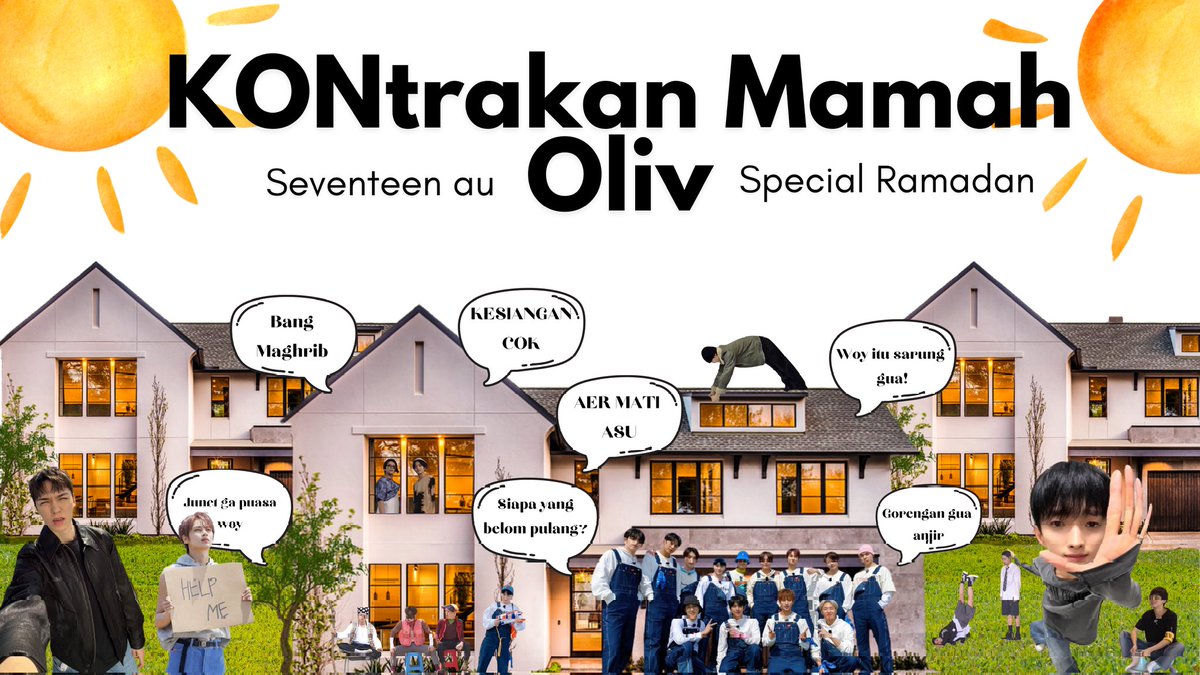 — KONTrakan mamah Oliv 
© ninetyfive1995_

✧Ramadhan edition 
✧ Seventeen AU | #kontrakanmamaholiv
cw// sangat random, asbun, gak jelas