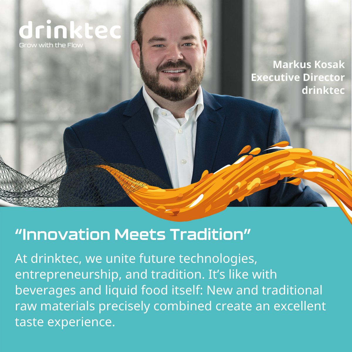 Markus Kosak, Executive Director drinktec, highlights what makes #drinktec special: the perfect fusion of #tradition &amp; #innovation. drinktec brings together future technologies &amp; entrepreneurship to spark new ideas in the industry.