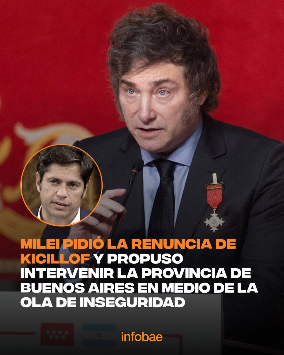 Milei pidió la renuncia de Kicillof y propuso intervenir la provincia de Buenos Aires en medio de la ola de inseguridad infob.ae/41jQ3SH