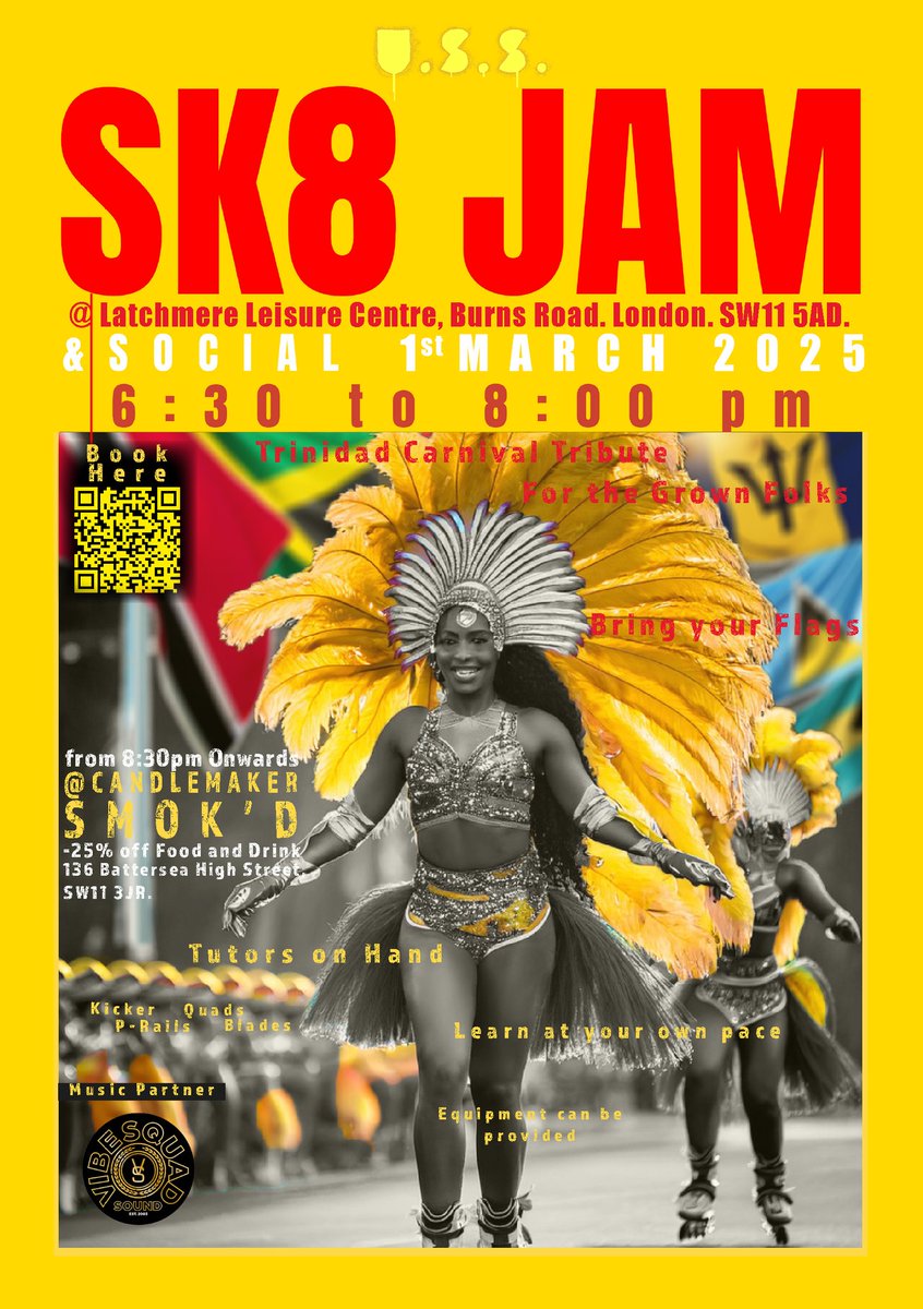 SK8 JAM &amp; Social

Saturday 1st March 25, we are back for skate jam, and we are paying tribute to Trinidad and Tobago carnival, so we will represent. Bring your flags and rep for your nation
Taking place @latchmereleisurecentre  SW11 5AD 6:30 - 8:00pm and -25% food&amp;drink