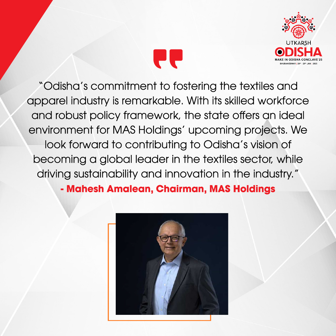 Mr. Mahesh Amalean, Chairman, <a href="/masholdings/">MAS Holdings</a>, praises #Odisha’s skilled workforce &amp; progressive policies, making it a thriving hub for sustainable and innovative textile manufacturing.
#UtkarshOdisha #MIO2025 #MakeInOdisha #InvestInOdisha #SamrudhOdisha #InvestInFuture