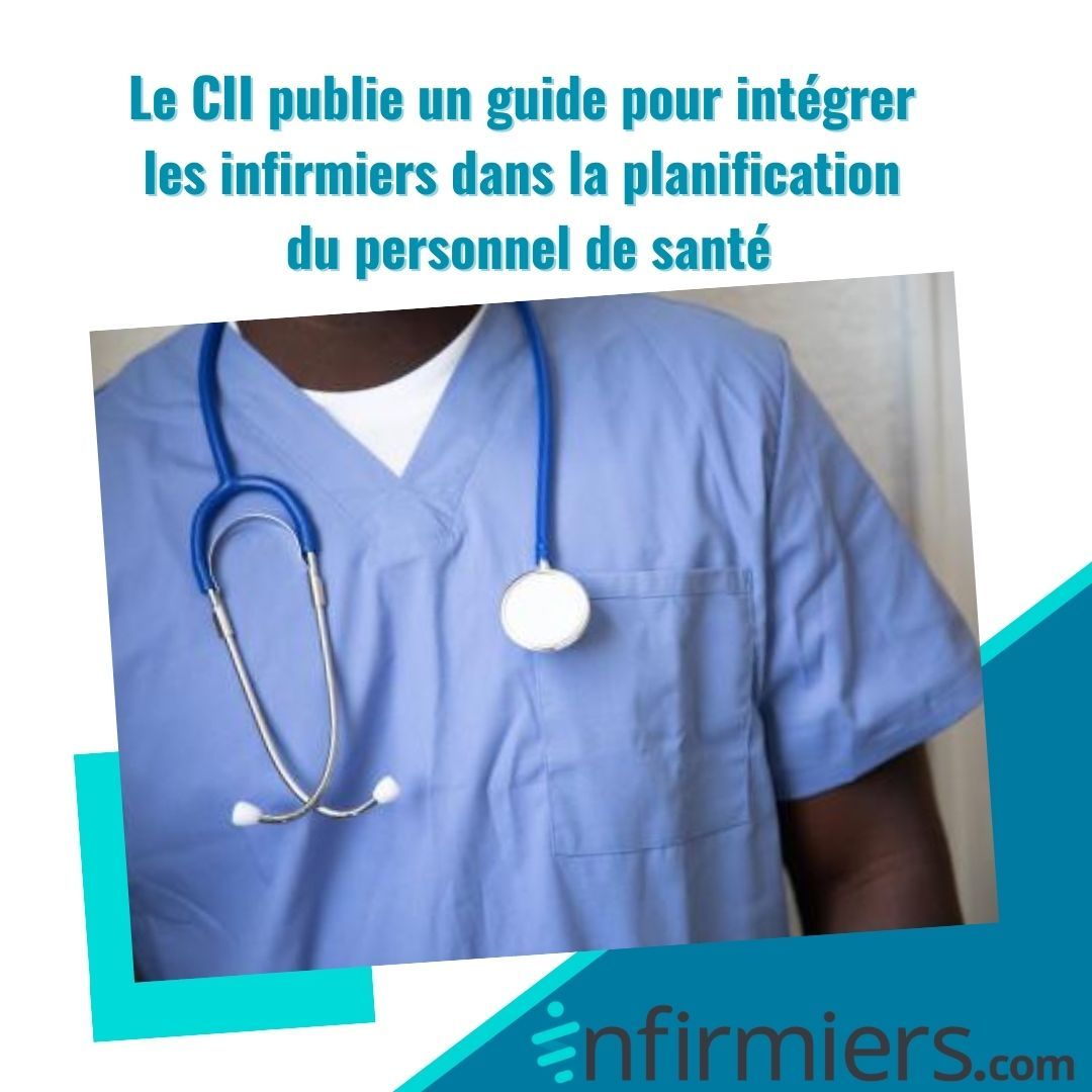 Le CII publie un guide pour intégrer les infirmiers dans la planification du personnel de santé ➡️ buff.ly/3Ddc1yU