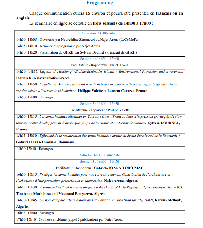 À l’occasion de la Journée mondiale des Zones Humides 2025, l'Université de Biskra et le GHZH organisent un webinaire consacré au thème approuvé par la Convention de Ramsar « Les Zones Humides pour notre avenir commun ». 
Veuillez trouver ci-joint le programme.