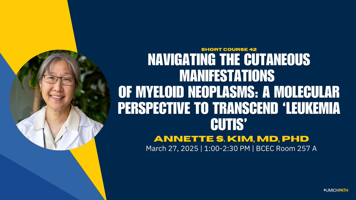 Join Dr. Annette S. Kim for her Short Course, "Navigating the Cutaneous Manifestations of Myeloid Neoplasms", tomorrow afternoon! #USCAP2025 #UMichPath

🗓️March 27, 2025
📍BCEC Room 257 A
🕐 1:00-2:30 PM