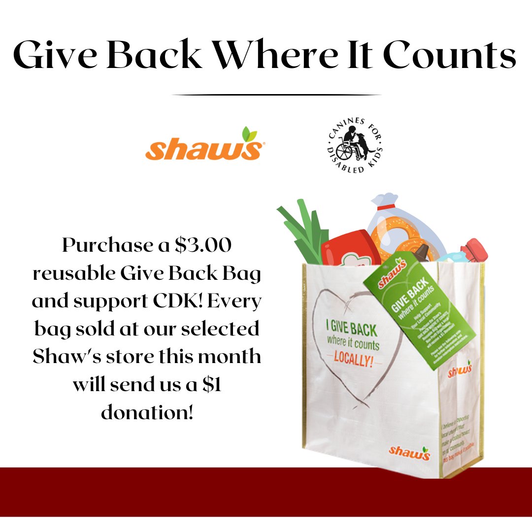 Today is the LAST DAY to make a difference! Purchase a $3.00 reusable Give Back Bag at Shaw's on Stafford Street in Worcester and support CDK. For every bag sold, CDK receives a $1 donation. Don't miss this chance to give back where it counts!