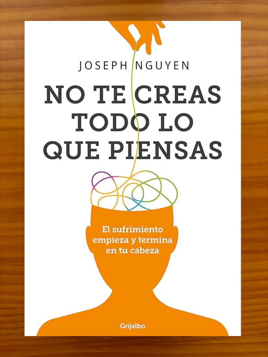 El libro No te creas todo lo que Piensas te enseña a dejar de sufrir por tonterías.

He aquí sus 8 lecciones clave para cortar de raíz todo tu sufrimiento y su causa.

-HILO-