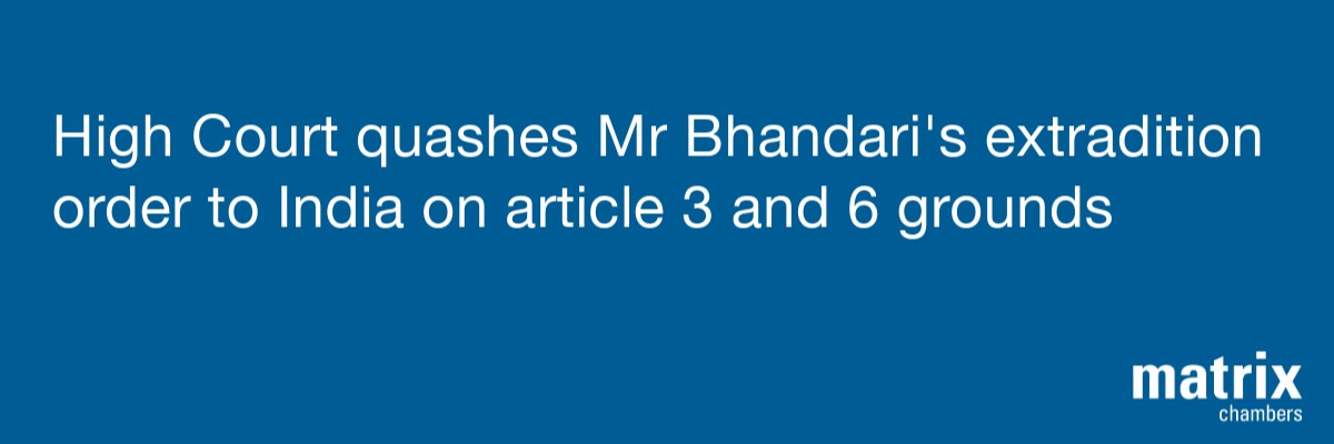 MatrixChambers's tweet photo. Divisional Court handed down judgment in Bhandari v India and quashed the order for Mr Bhandari’s extradition.

James Stansfeld and Robbie Stern, led by Edward Fitzgerald KC, instructed by @JanesSolicitors,
represented Mr Bhandari 

Read More: https://t.co/UkbM26cCns https://t.co/Goa4z2tyEz