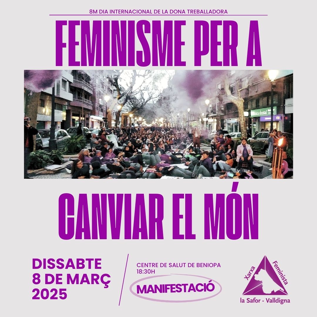 🔥 Divendres, 8 de març a les 18:30h
Marxarem juntes de del Centre de Salut de Beniopa fins a l’Ajuntament per fer la lectura del manifest. 
🔊 La batucada marcarà el ritme durant la marxa. I en acabar la lectura, donarem pas a les albaes i l’actuació de la Muixeranga de la Safor