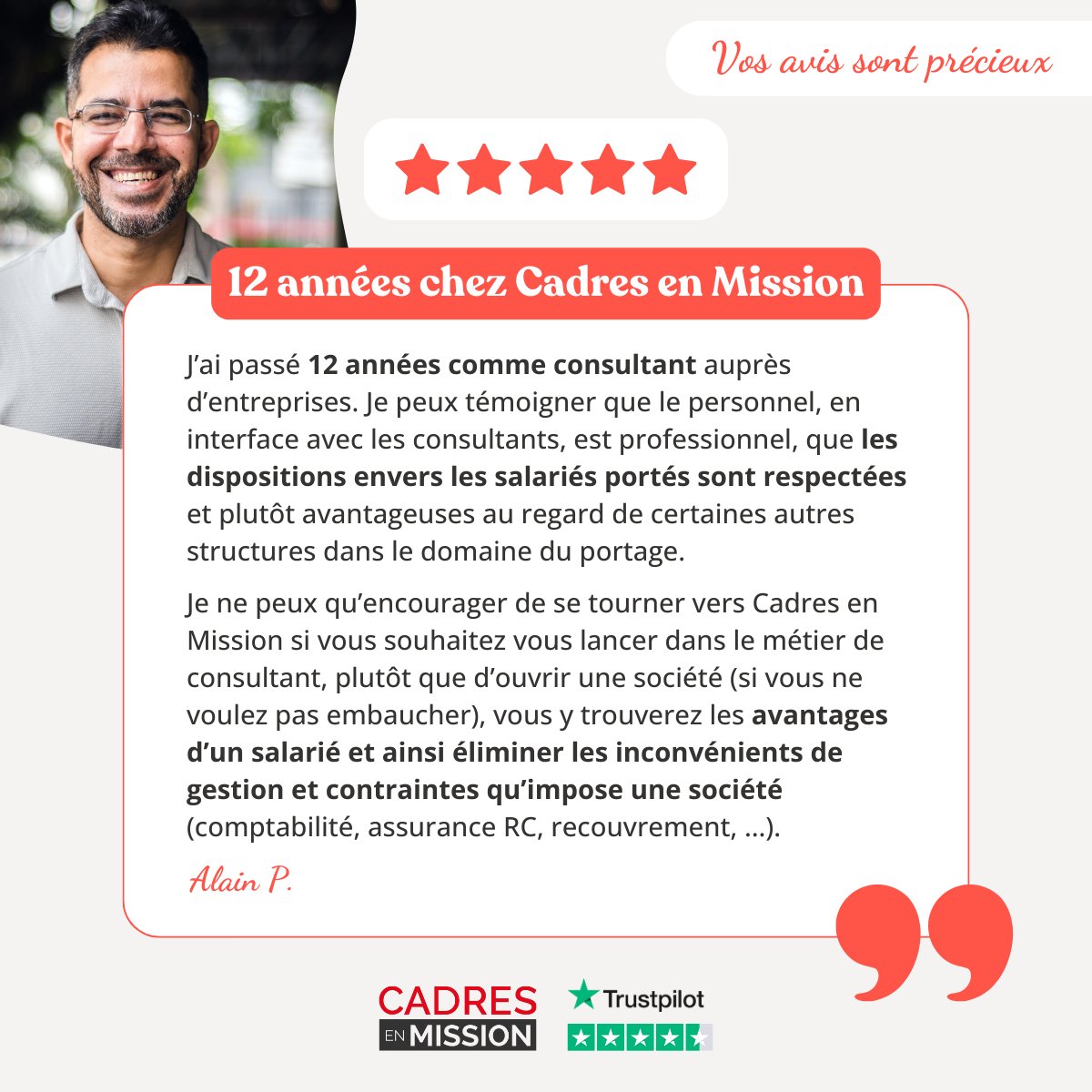 ⭐ Nous tenons à remercier Alain pour sa note de 5 étoiles !
Nous sommes fiers de pouvoir accompagner le quotidien de nos salariés portés et de leur permettre de se concentrer sur l’essentiel : leur activité !
Rejoignez notre réseau d’experts !
👉 Contactez-nous 📞 01 53 43 09 50