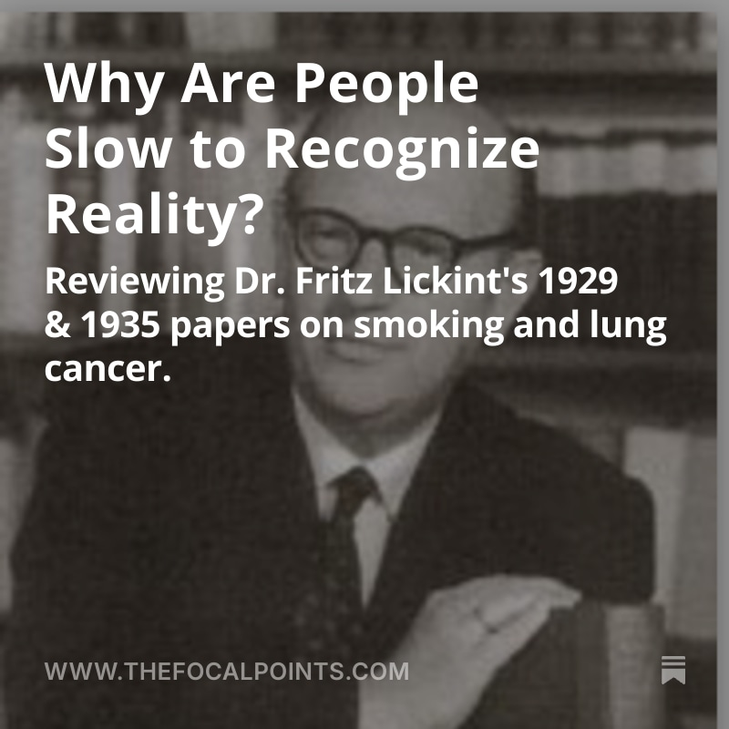 P_McCulloughMD's tweet photo. Why Are People Slow to Recognize Reality?

Reviewing Dr. Fritz Lickint's 1929 & 1935 papers on smoking and lung cancer.  Similar to current doctors refusing to acknowledge manuscripts reporting serious problems with COVID-19 vaccines, years ago they were unwilling to face the music about smoking and lung cancer.  Why can't the medical community capitulate on being wrong and make things right?  By John Leake @johnsearsleake @McCulloughFund https://t.co/2kx5KWNaVH