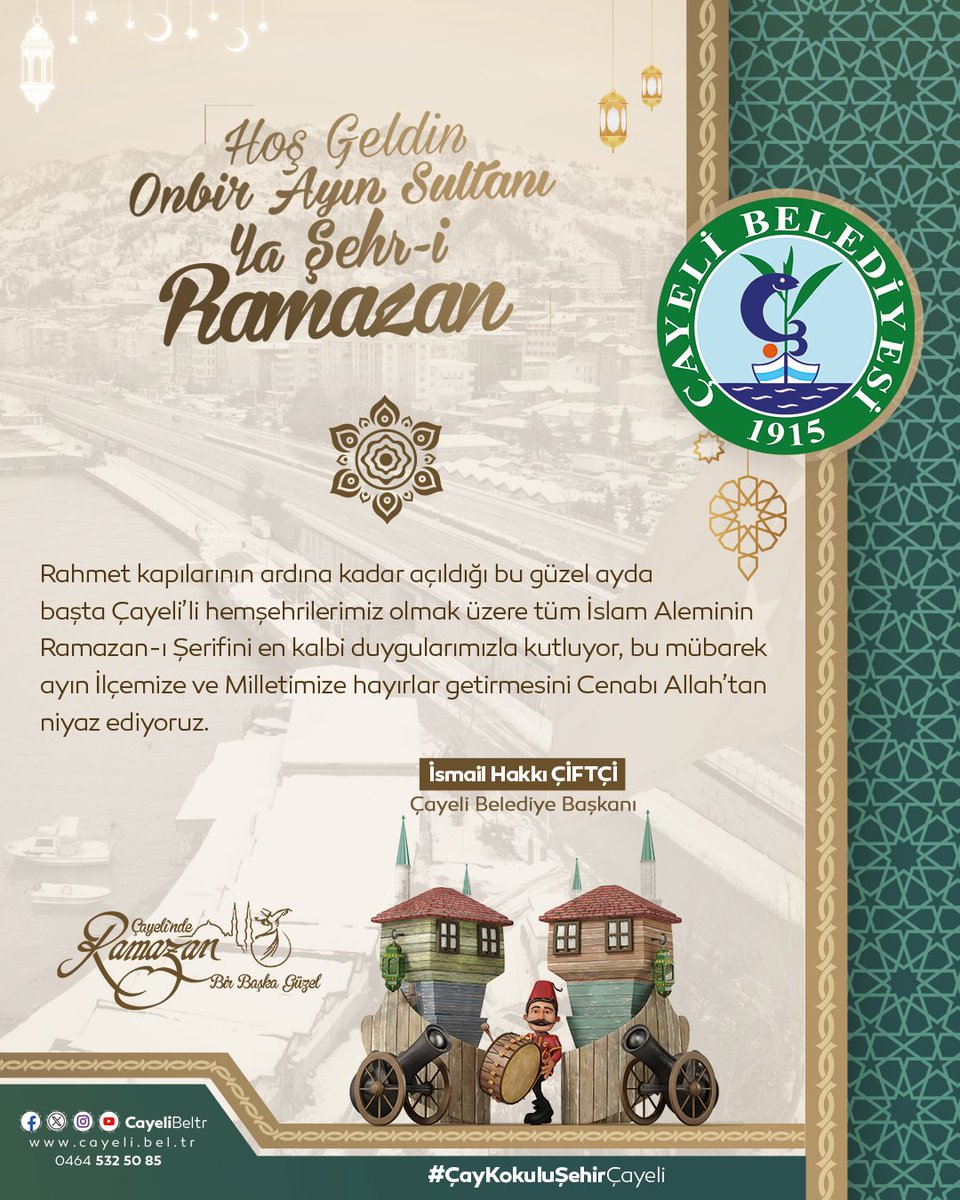 Rahmet kapılarının ardına kadar açıldığı bu güzel ayda başta Çayeli’li hemşehrilerimiz olmak üzere tüm İslam Aleminin Ramazan-ı Şerifini en kalbi duygularımızla kutluyor, bu mübarek ayın İlçemize ve Milletimize hayırlar getirmesini Cenabı Allah’tan niyaz ediyoruz.

İsmail Hakkı