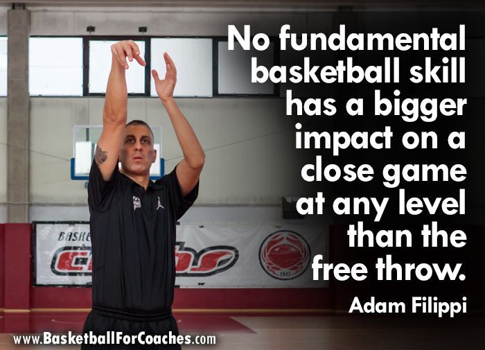 "No fundamental basketball skill has a bigger impact on a close game at any level than the free throw"

- Adam Filippi