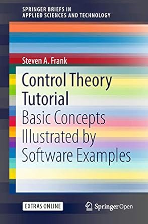 ecomputerbooks's tweet image. (Open Access) Control Theory Tutorial: Illustrated by Software Examples - freecomputerbooks.com/Control-Theory…
Look for "Read and Download Links" section to download. Follow/Connect me if you like this post.
#ControlTheory #ControlSystems #ControlEngineering #Software #programming
