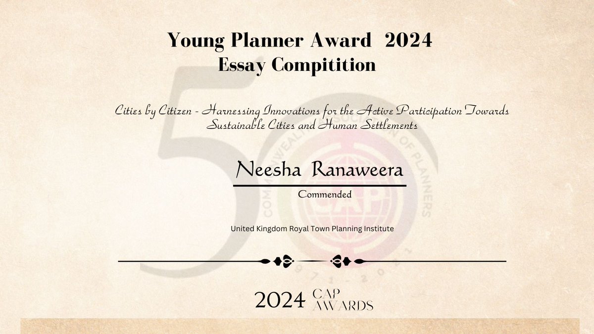 Congratulations to Yashodha Prasadini Kaninara - Commended for Young Planner Award 2024- Essay Competition.
#essaycompetition #capyoungplannersnetwork #commomwealthassociationofplanners