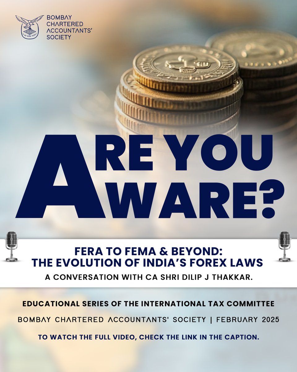 Exploring the evolution of FERA to FEMA &amp; Beyond: The Evolution of India’s Forex Laws Through the Eyes of a Veteran - A conversation with CA Dilip J Thakkar.