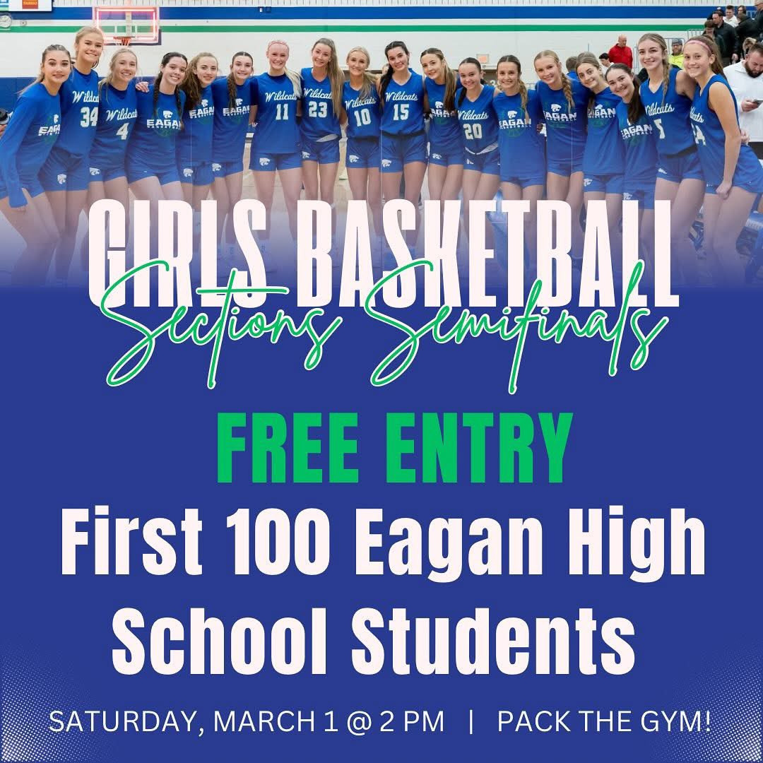 Wildcats vs Irish on Sat, March 1 at 2 PM at HOME. Let’s pack the gym and cheer them on to victory!

First 100 Eagan High School students get in free with school ID!

First 100 Eagan Youth Travel Basketball players, wearing their Eagan jersey get into game free! 

LET’S GO! 💙💚