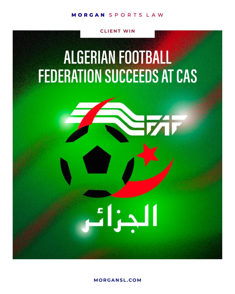 Morgan Sports Law and Solacy Avocats successfully represented the Algerian Football Federation in its appeal before the Court of Arbitration for Sport: bit.ly/4h07VrB