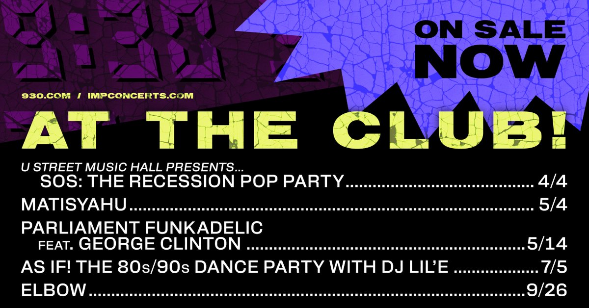 9:30 Club (@930club) on Twitter photo ON SALE NOW: <a href="/uhalldc/">U Street Music Hall Presents</a> Presents... SOS: The Recession Pop Party, <a href="/matisyahu/">Matisyahu</a>, Parliament Funkadelic feat. <a href="/george_clinton/">George Clinton</a>, As IF! The 80/90s Dance Party with DJ lil'e, & @elbow
🎟️: 930.com ON SALE NOW: <a href="/uhalldc/">U Street Music Hall Presents</a> Presents... SOS: The Recession Pop Party, <a href="/matisyahu/">Matisyahu</a>, Parliament Funkadelic feat. <a href="/george_clinton/">George Clinton</a>, As IF! The 80/90s Dance Party with DJ lil'e, & @elbow
🎟️: 930.com
