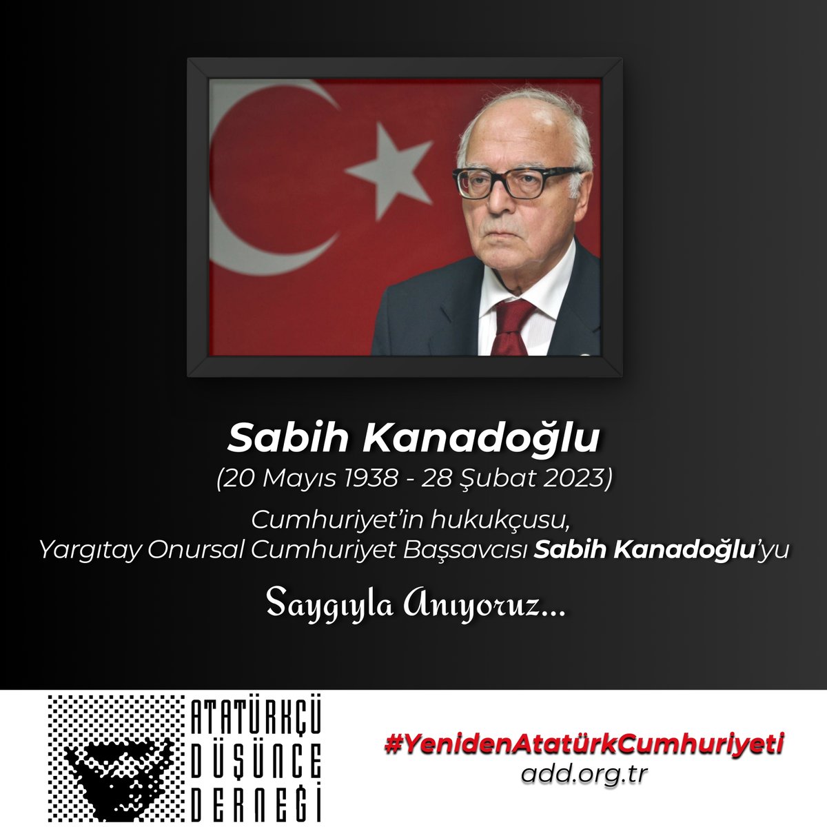 Cumhuriyet’in hukukçusu, Yargıtay Onursal Cumhuriyet Başsavcısı Sabih Kanadoğlu’yu aramızdan ayrılışının 2. yıl dönümünde saygıyla anıyoruz. #SabihKanadoğlu