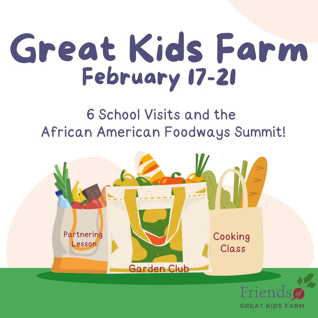 In addition to visiting six schools for partnering lessons, garden club, and cooking class, Great Kids Farm hosted its annual African American Foodways Summit!  We are thankful for all of the panelists, sponsors, volunteers, and students who made this year's event a success.
