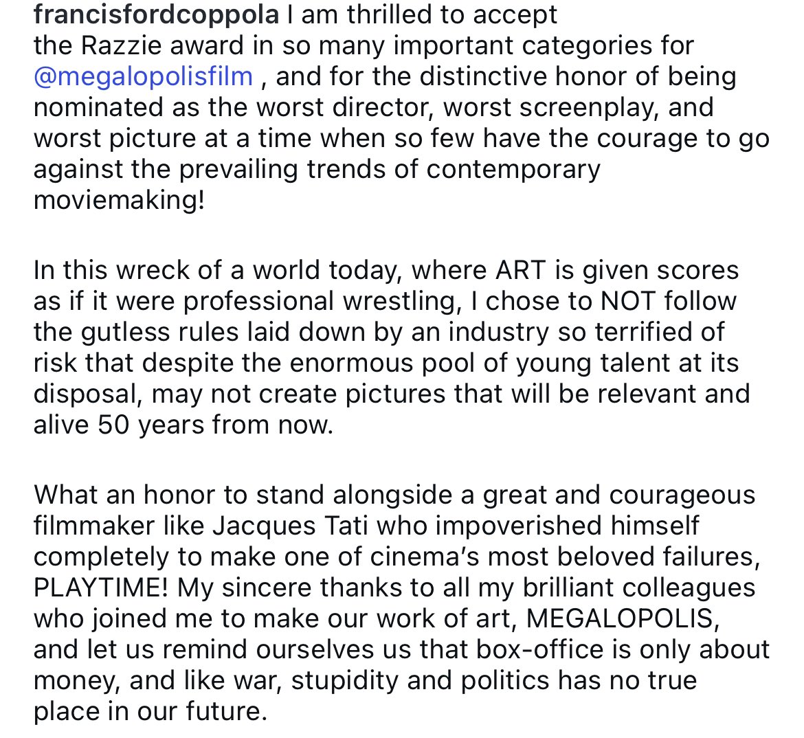 Francis Ford Coppola just announced on his Instagram that he’ll accept the Razzies for 'Megalopolis'.